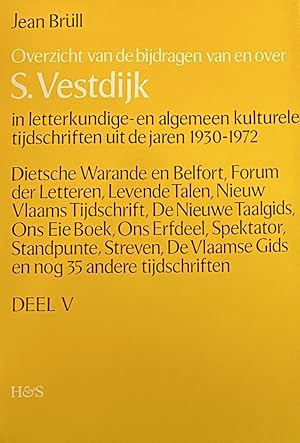 Bild des Verkufers fr Overzicht van de bijdragen van en over S. Vestdijk in letterkundige- en algemeen kulturele tijdschriften uit de jaren 1930-1972 (Deel V) zum Verkauf von Antiquariaat Schot