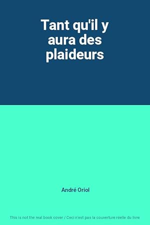 Seller image for Tant qu'il y aura des plaideurs for sale by Ammareal