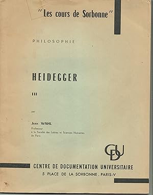 Heidegger III - Les cours de la Sorbonne. Philosophie.