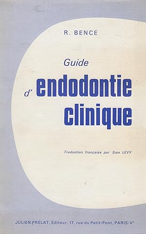 Seller image for Guide d'endodontie clinique for sale by LIBRAIRIE PIMLICO