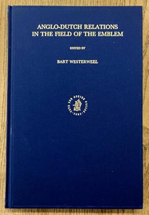 Seller image for Anglo-Dutch Relations in the Field of the Emblem. [Symbola et emblemata , Volume VIII]. for sale by Frans Melk Antiquariaat