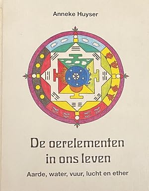 Bild des Verkufers fr De oerelementen in ons leven. Aarde, water, vuur, lucht en ether zum Verkauf von Antiquariaat Schot