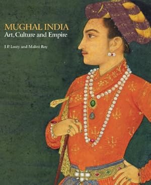 Bild des Verkufers fr Mughal India: Art, Culture and Empire zum Verkauf von WeBuyBooks