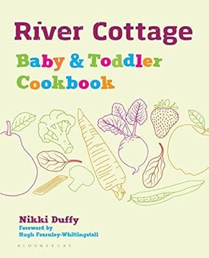 Bild des Verkufers fr River Cottage Baby and Toddler Cookbook zum Verkauf von WeBuyBooks