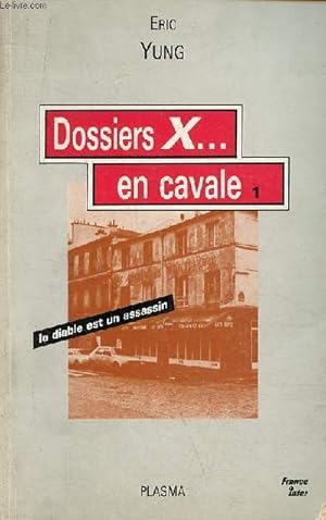 Image du vendeur pour Dossiers X . en cavale - Le diable est un assassin - elementaire gendarme Gatounes - le mystre de la femme mcanique - la mort des abattoirs. mis en vente par Le-Livre