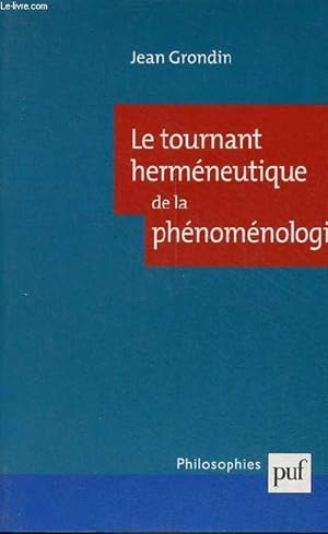 Bild des Verkufers fr Le tournant hermneutique de la phnomnologie - Collection " philosophies n160 ". zum Verkauf von Le-Livre
