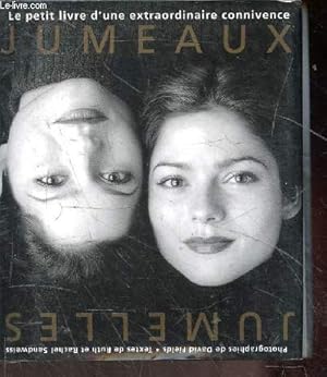 Immagine del venditore per Jumeaux, Jumelles - Le Petit Livre d'une Extraordinaire Connivence venduto da Le-Livre