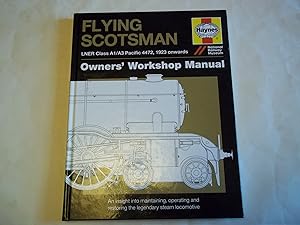 Seller image for Flying Scotsman: LNER Class A3 Pacific 4472, 1923 onwards (Owners' Workshop Manual) for sale by Carmarthenshire Rare Books