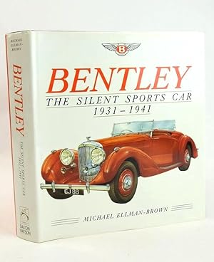 Seller image for BENTLEY: THE SILENT SPORTS CAR 1931-1941 for sale by Stella & Rose's Books, PBFA