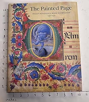 Seller image for The Painted Page: Italian Renaissance Book Illumination, 1450-1550 (Art & Design S.) for sale by WeBuyBooks