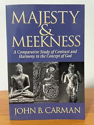 Majesty and Meekness : A Comparative Study of Contrast and Harmony in the Concept of God