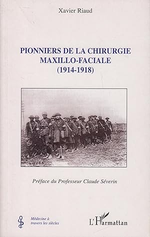 Image du vendeur pour Pionniers de la chirurgie maxillo-faciale 1914-1918 mis en vente par LIBRAIRIE PIMLICO