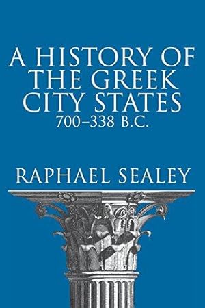 Seller image for History of the Greek City States, 700-338 B. C. for sale by WeBuyBooks