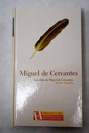 Imagen del vendedor de Las vidas de Miguel de Cervantes a la venta por Alcan Libros