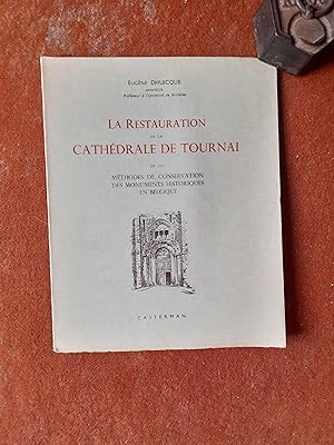 La Restauration de la Cathédrale de Tournai et les méthodes de conservation des Monuments histori...