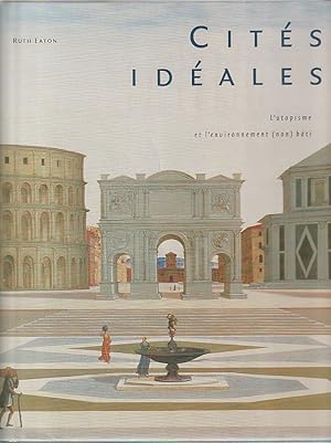 Imagen del vendedor de Cits idales - L'utopisme et l'environnement (non) bti, a la venta por L'Odeur du Book