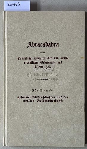 Seller image for Abracadabra. Sammlung unbegreiflicher und auerordentlicher Geheimnisse aus lterer Zeit. for sale by Antiquariat hinter der Stadtmauer