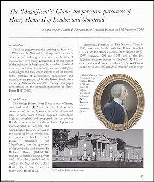 Seller image for The Porcelain Purchases of Henry Hoare II of London and Stourhead : The Magnificent's China. An original article from the English Ceramic Circle, 2008. for sale by Cosmo Books