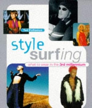 Bild des Verkufers fr Style Surfing: What to Wear in the Third Millennium: What to Wear in the 3rd Millennium zum Verkauf von WeBuyBooks