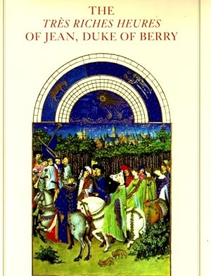 Image du vendeur pour The Tres Riches Heures of Jean, Duke of Berry. Musee Conde, Chantilly mis en vente par LEFT COAST BOOKS