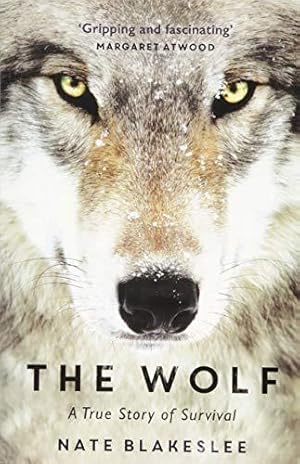 Bild des Verkufers fr The Wolf: A True Story of Survival and Obsession in the West zum Verkauf von WeBuyBooks