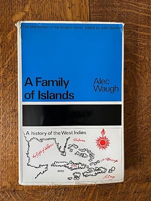 Seller image for A Family of Islands - A History of the West Indies from 1492 to 1898, with an epilogue sketching events from the Spanish-American War to the 1960's for sale by Carvid Books