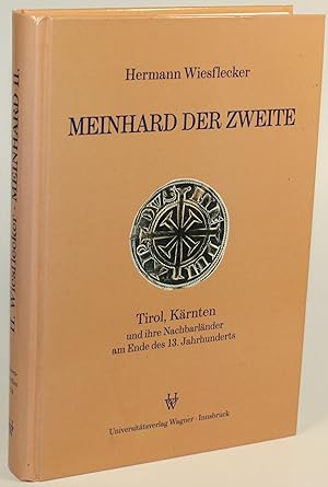 Seller image for Meinhard der Zweite. Tirol, Krnten und Ihre Nachbarlnder am Ende des 13. Jahrhunderts. for sale by Antiquariat Gallus / Dr. P. Adelsberger