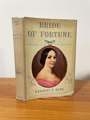 Bride of Fortune : A Novel Based on the Life of Mrs. Jefferson Davis
