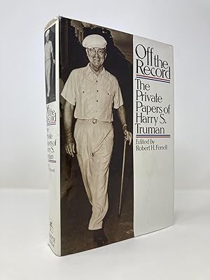 Seller image for Off the Record: The Private Papers of Harry S. Truman for sale by Southampton Books