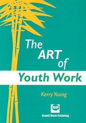 Imagen del vendedor de The Art of Youth Work a la venta por WeBuyBooks