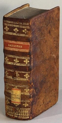 L. CÅ"lii Lactantii Firmiani Divinarum institutionum libri septem. De ira Dei, liber I. De opific...