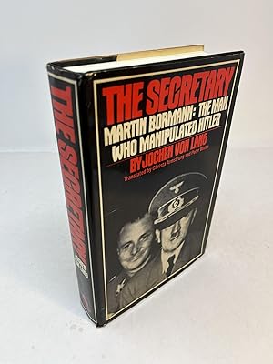 Bild des Verkufers fr THE SECRETARY: Martin Bormann: The Man Who Manipulated Hitler zum Verkauf von Frey Fine Books