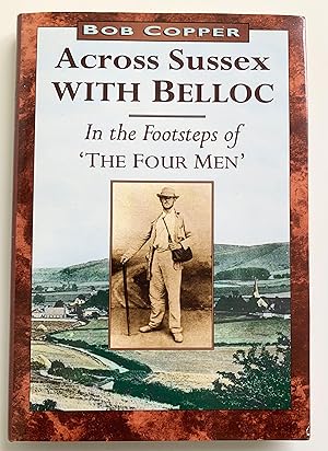 Across Sussex with Belloc: In the Footsteps of 'The Four Men'.