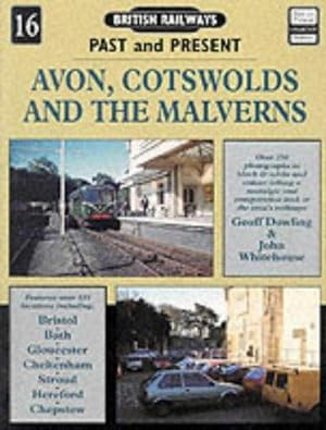 Seller image for Avon, Cotswolds and the Malverns (No.16) (British Railways Past & Present S.) for sale by WeBuyBooks