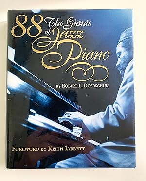 Image du vendeur pour 88: The Giants of Jazz Piano. mis en vente par Peter Scott