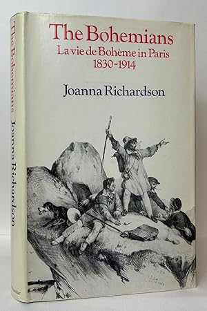 Imagen del vendedor de The Bohemians: La vie de Boheme in Paris 1830-1914 a la venta por Stephen Peterson, Bookseller