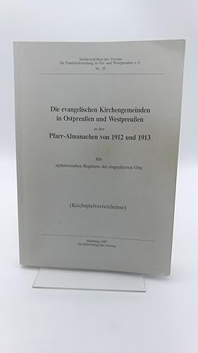 Die evangelischen Kirchengemeinden in Ostpreussen und Westpreussen in den Pfarr-Almanachen von 19...