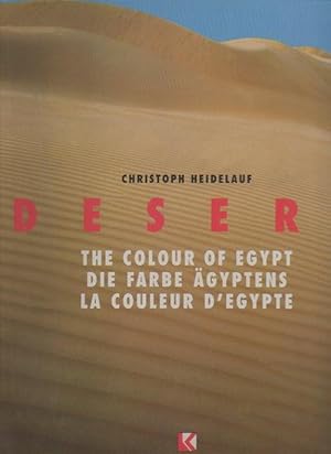 Seller image for Desert The Colour Of Egypt Die Farbe gyptens La Couleur D'egypte for sale by Piazza del Libro