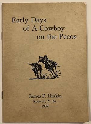 Bild des Verkufers fr EARLY DAYS OF A COWBOY ON THE PECOS. zum Verkauf von BUCKINGHAM BOOKS, ABAA, ILAB, IOBA