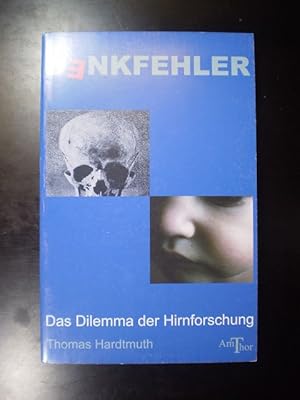 Denkfehler. Das Dilemma der Hirnforschung