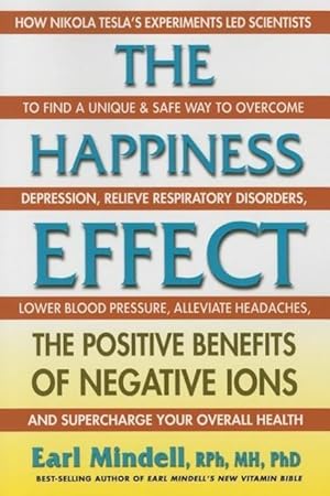 Bild des Verkufers fr The Happiness Effect: The Positive Benefits of Negative Ions zum Verkauf von moluna