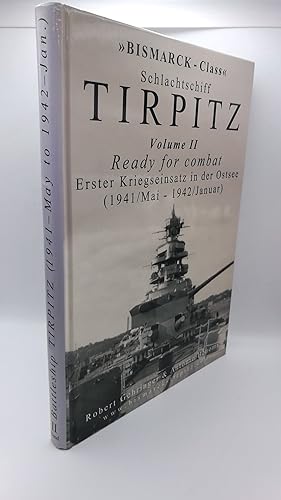 Schlachtschiff TIRPITZ Volume II [2] Ready for combat. Erster Kriegseinsatz in der Ostsee : (1941...