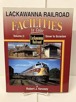 Bild des Verkufers fr Lackawanna Railroad Facilities in Color, Vol. 2: Dover to Scranton zum Verkauf von Chamblin Bookmine