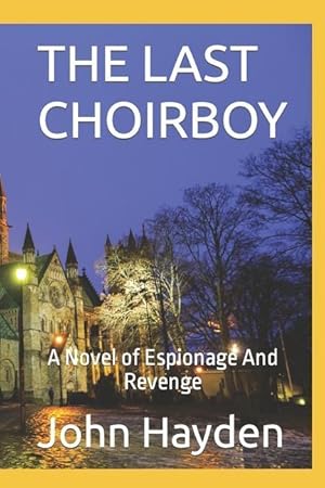 Bild des Verkufers fr The Last Choirboy: A Novel of Espionage And Revenge zum Verkauf von moluna