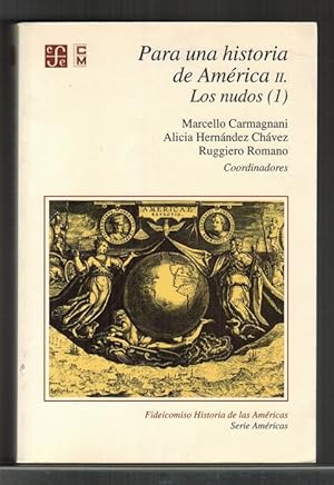 Bild des Verkufers fr Para una historia de Amrica II. Los nudos (1). zum Verkauf von La Librera, Iberoamerikan. Buchhandlung