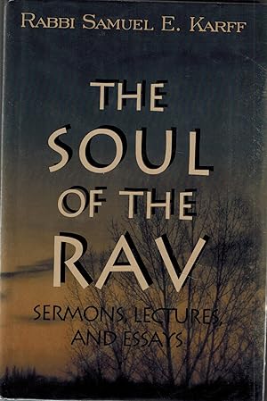 The Soul of the Rav - Sermons, Lectures, and Essays