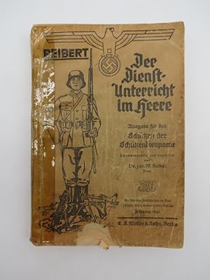 Seller image for DER DIENST-UNTERRICHT IM HEERE 1941 Ausgabe Fr Den Schtzen Der Schtzenkompanie. Zusammengestellt Und Bearbeitet Von W. Reibert. Mit ber 500 Abbildungen Im Text Und 10 Mehrfarbigen Tafeln. for sale by Sage Rare & Collectible Books, IOBA