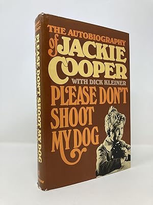 Immagine del venditore per Please Don't Shoot My Dog: The autobiography of Jackie Cooper venduto da Southampton Books