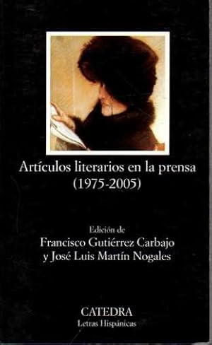 Seller image for ARTCULOS LITERARIOS EN LA PRENSA (1975-2005). for sale by Books Never Die