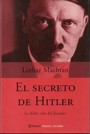 Seller image for EL SECRETO DE HITLER. LA DOBLE VIDA DEL DICTADOR. for sale by Books Never Die